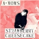 A·Moms - Strawberry Cheesecake