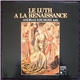 Andras Kecskes - Le Luth A La Renaissance